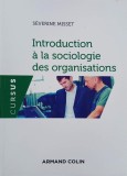 Introduction a la sociologie des organisations - Severine Misset (editie in limba franceza)