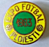 INSIGNA EXPO FOTBAL PLOIESTI 1983 EMAIL CALD JUD PRAHOVA