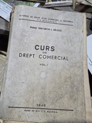 CURS DE DREPT COMERCIAL-CONSTANTIN C.BALESCU,VOLUMUL I foto