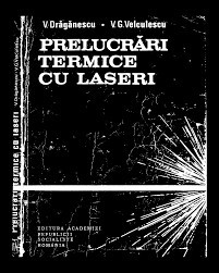V. Draganescu - Prelucrari termice cu laseri