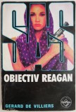 Carte beletristica Obiectiv Reagan de Gerard de Villiers, stare buna anticariat
