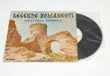 Legende rom&acirc;neşti &ndash; Meșterul Manole (Legenda Mănăstirii Argeșului) - disc vinil 10&quot; vinyl EP disc mediu NOU