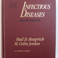INFECTIOUS DISEASES - A MODERN TREATISE OF INFECTIOUS PROCESSES , FOURTH EDITION by PAUL D. HOEPRICH and M. COLIN JORDAN , 1989