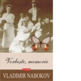 Vorbeste, memorie (editia 2019) - Vladimir Nabokov