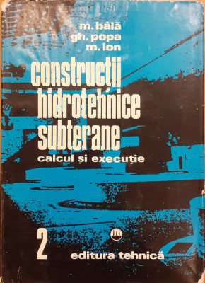 Constructii hidrotehnice subterane Calcul si executie volumul 2 foto