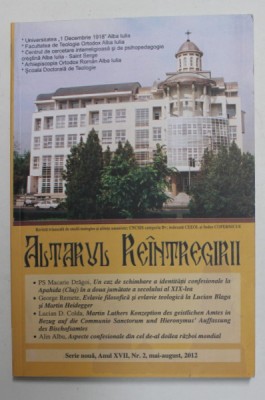 ALTARUL REINTREGIRII , SERIE NOUA , ANUL XVII , NR. 2 , MAI - AUGUST , 2012 foto