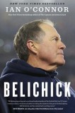 Belichick: The Making of the Greatest Football Coach of All Time