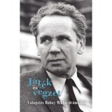 J&aacute;t&eacute;k &eacute;s v&eacute;gzet - V&aacute;logat&aacute;s Hubay Mikl&oacute;s dr&aacute;m&aacute;ib&oacute;l - &Aacute;cs Margit