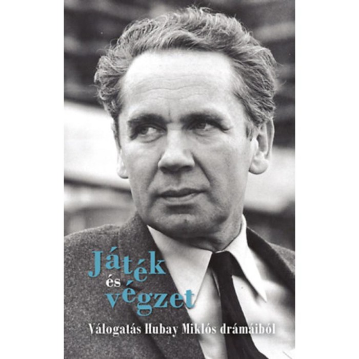 J&aacute;t&eacute;k &eacute;s v&eacute;gzet - V&aacute;logat&aacute;s Hubay Mikl&oacute;s dr&aacute;m&aacute;ib&oacute;l - &Aacute;cs Margit