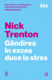 Gandirea in exces duce la stres - Nick Trenton - Curtea Veche