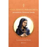 Viata sfintei Parascheva povestita de Parintele Necula