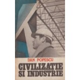 Civilizatie si industrie