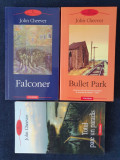 John Cheever &ndash; Falconer, Bullet Park, Totul pare un paradis (3 vol.)