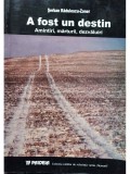 Serban Radulescu Zoner - A fost un destin (Editia: 2003)