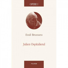 Opere I Julien Ospitalierul - Emil Brumaru foto