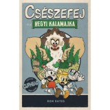 Cs&eacute;szefej &eacute;s a hegyi kalamajka - Ron Bates