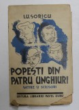 POPESTI DIN PATRU UNGHIURI SATIRE SI SCRISORI de I. U. SORICU - BUCURESTI, 1936