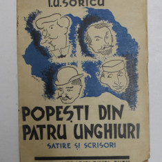 POPESTI DIN PATRU UNGHIURI SATIRE SI SCRISORI de I. U. SORICU - BUCURESTI, 1936