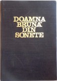 DOAMNA BRUNA DIN SONETE de ANDREI ION DELEANU , Cluj Napoca 1978