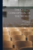 The Child&#039;s Conception of the World