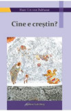 Cine e crestin? - Hans Urs von Balthasar