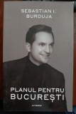 Sebastian I. Burduja - Planul pentru Bucuresti