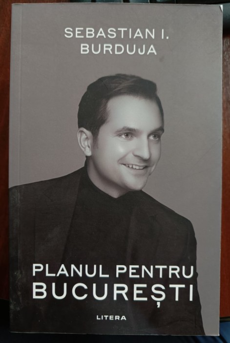 Sebastian I. Burduja - Planul pentru Bucuresti