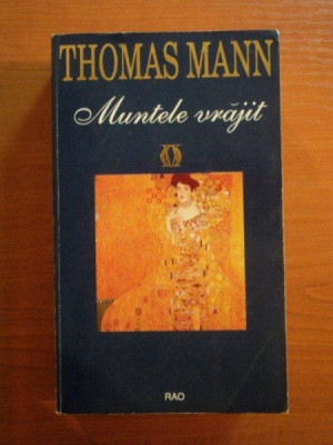 MUNTELE VRAJIT de THOMAS MANN , 1994 *PREZINTA HALOURI DE APA foto