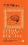 Creierul scapat din lesa - Istoc Augustin Tiberiu