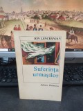 Ion Lăncrănjan, Suferința urmașilor, editura Eminescu, București 1985, 161