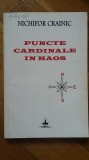 Nichifor Crainic - Puncte Cardinale in Haos politica ortodoxie nationalism