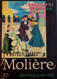 MONSIEUR MOLIERE, ILUSTRATIONS DE TJIENKE DAGNELIE de PIERRE DESCAVES, 1958