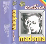 Madonna - Erotica Caseta Audio Euro Star Stare Foarte Buna