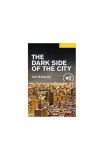 The Dark Side of the City Level 2 Elementary/Lower Intermediate - Paperback brosat - Alan Battersby - Cambridge