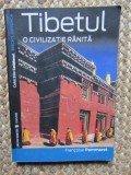 TIBETUL O CIVILIZATIE RANITA FRANCOISE POMMARET