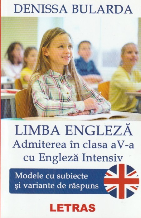 DENISSA BULARDA - LIMBA ENGLEZA ( ADMITEREA IN CLASA A V-A CU ENGLEZA INTENSIV )