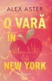 O vară &icirc;n New York Alex Aster Carte paperback comedie romantica bestseller New York Times