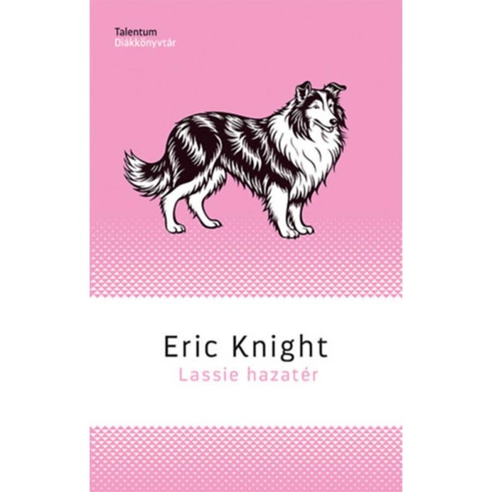 Lassie hazat&eacute;r - Eric Knight