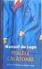 PERLELE CALATOARE de MANUEL DE LOPE , 2011