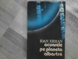 Acuarele pe planeta albastra de Ioan Erhan