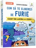 Cumpara ieftin Cum Sa Te Eliberezi De Furie Stare De Bine, - Editura Gama