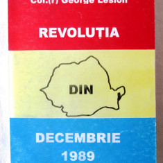 "REVOLUTIA DIN DECEMBRIE 1989", Col.(r) George Lesion. Contraspionaj. Carte noua