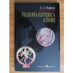 J. C. Chatterji - Filozofia ezoterica a Indiei