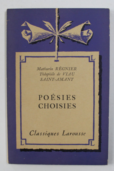 MATHURIN REGNIER - THEOPHILE DE VLAU , SAINT - AMANT - POESIES CHOISIES , 1935