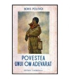 Boris Polevoi - Povestea unui om adevarat - 115161