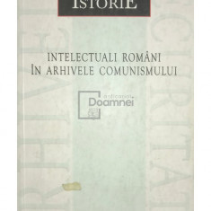 Dan Cătănuș (coord.) - Intelectuali români în arhivele comunismului (editia 2006)