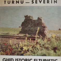 Turnu Severin. Ghid istoric și turistic - M. Davidescu și T. Paveloiu