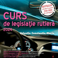 Curs De Legislatie Rutiera 2024. Intrebari Si Teste. Editie Revizuita si Adaugita, Valentin Constantin Marin - Editura Corint