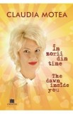 In zorii din tine. The Dawn Inside You - Claudia Motea, 2020