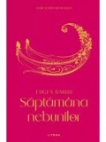 Saptamana nebunilor/Eugen Barbu
